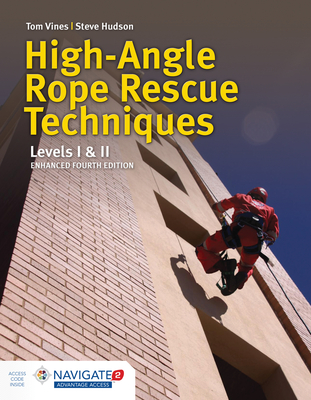 High Angle Rope Rescue Techniques + Field Guide to Accompany High Angle Rescue Techniques Includes Navigate Advantage Access Cover Image