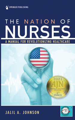 The Nation of Nurses: A Manual for Revolutionizing Healthcare By Jalil Johnson Cover Image