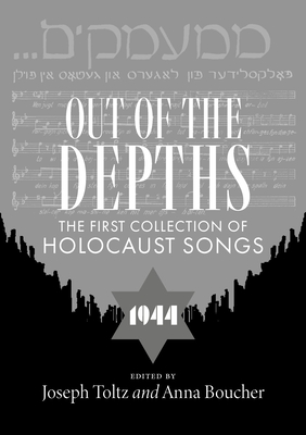 Out of the Depths: The First Collection of Holocaust Songs Cover Image