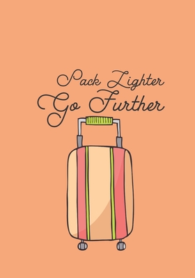 Pack Lighter Go Further By Cjm Developments LLC Cover Image