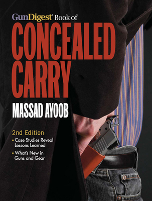 Gun Digest Book of Concealed Carry, 2nd Edition Cover Image