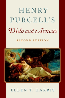 Henry Purcell's Dido and Aeneas By Ellen T. Harris Cover Image