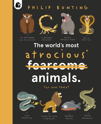 The World's Most Atrocious Animals (Quirky Creatures) Cover Image