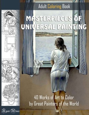 Download Masterpieces Of Universal Painting Adult Coloring Book 40 Works Of Art To Color By Great Painters Of The World Famous Paintings Coloring Pages Paperback Skylight Books