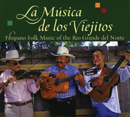 La Musica de Los Viejitos: Hispano Folk Music of the Rio Grande del Norte Cover Image