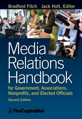 Media Relations Handbook for Government, Associations, Nonprofits, and Elected Officials, 2e Cover Image