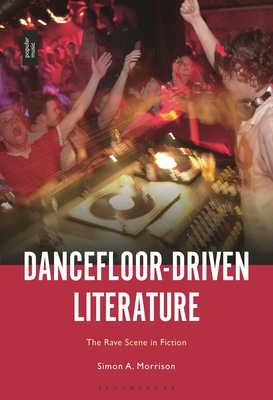 Dancefloor-Driven Literature: The Rave Scene in Fiction | Explore Books