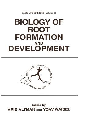 Biology of Root Formation and Development (Basic Life Sciences #65) Cover Image