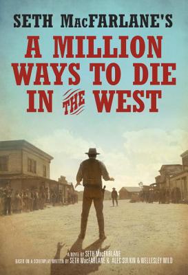 Seth MacFarlane's A Million Ways to Die in the West cover image
