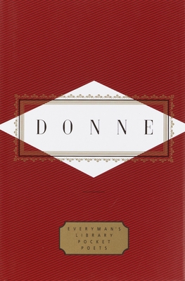 Donne: Poems: Introduction by Peter Washington (Everyman's Library Pocket Poets Series) By John Donne, Peter Washington (Introduction by) Cover Image
