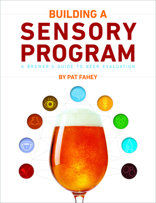 Building a Sensory Program: A Brewer's Guide to Beer Evaluation Cover Image