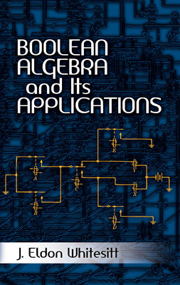 Boolean Algebra and Its Applications (Dover Books on Computer Science) Cover Image
