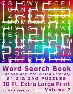 Word Search Book For Seniors: Pro Vision Friendly, 51 Zig Zag Puzzles, 30 Pt. Extra Large Print, Vol. 7 Cover Image