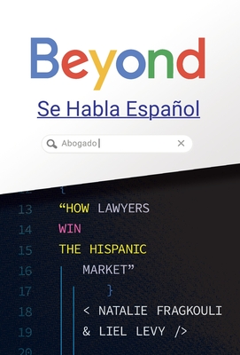 Beyond Se Habla Español: How Lawyers Win the Hispanic Market