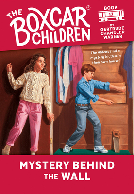 Mystery Behind the Wall (The Boxcar Children Mysteries #17) By Gertrude Chandler Warner, David Cunningham (Illustrator) Cover Image