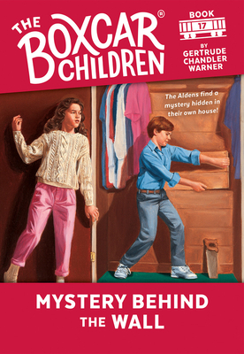 Mystery Behind the Wall (The Boxcar Children Mysteries #17)