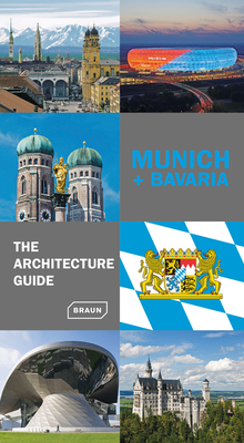 Munich + Bavaria - The Architecture Guide By Chris Van Uffelen, Markus Golser Cover Image