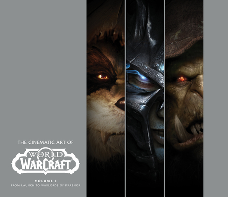 The Cinematic Art of World of Warcraft : Volume I cover image