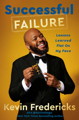 Successful Failure: Lessons Learned Flat on My Face By Kevin Fredericks Cover Image