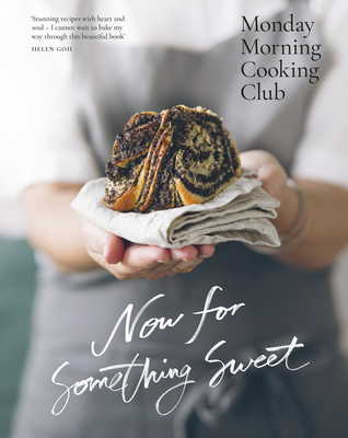 Now for Something Sweet By Monday Morning Cooking Club Cover Image
