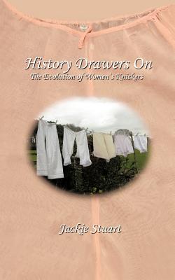 History Drawers on: The Evolution of Women's Knickers Cover Image