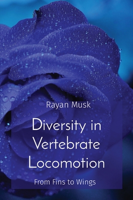 Diversity in Vertebrate Locomotion: From Fins to Wings Cover Image