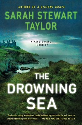 The Drowning Sea: A Maggie D'arcy Mystery (Maggie D'arcy Mysteries #3) By Sarah Stewart Taylor Cover Image