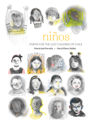 Niños: Poems for the Lost Children of Chile By María José Ferrada, María Elena Valdez (Illustrator) Cover Image