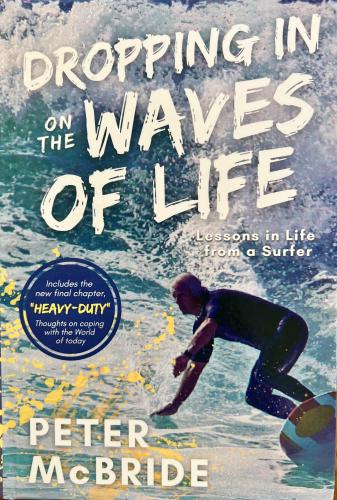 Dropping In On the Waves of Life By Peter McBride Cover Image
