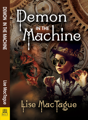 Demon in the Machine By Lise Mactague Cover Image