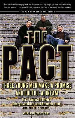 The Pact: Three Young Men Make a Promise and Fulfill a Dream By Sampson Davis, George Jenkins, Rameck Hunt Cover Image