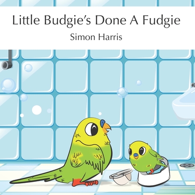 Little Budgie's Done A Fudgie Cover Image