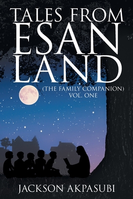 Tales from Esan Land: (The Family Companion) Cover Image