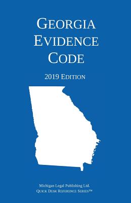 Georgia Evidence Code; 2019 Edition Cover Image