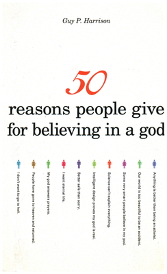 50 Reasons People Give for Believing in a God (50 Series) By Guy P. Harrison Cover Image