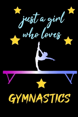 just girls who loves gymnastics - blank lined notebook for gymnastics girl and women 6 × 9 120 page college ruled journal: best gift for gymnastics lo Cover Image