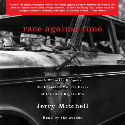 Race Against Time: A Reporter Reopens the Unsolved Murder Cases of the Civil Rights Era Cover Image