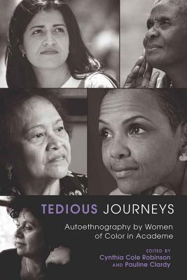Tedious Journeys: Autoethnography by Women of Color in Academe (Counterpoints #375) Cover Image