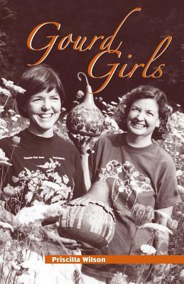 Gourd Girls By Priscilla Wilson Cover Image