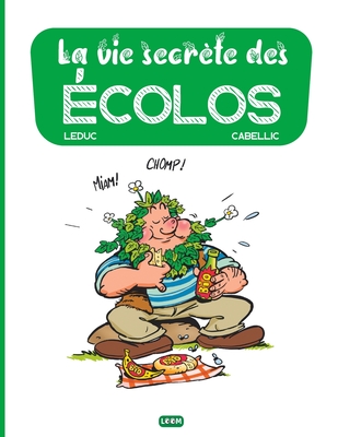 La vie secrète des écolos: Intégrale BD Histoires drôles sur l'écologie Cover Image