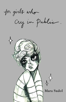 For Girls Who Cry in Public Cover Image