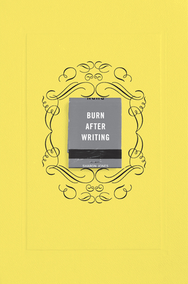 Burn After Writing (Yellow) By Sharon Jones Cover Image