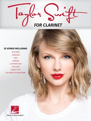 Taylor Swift: For Clarinet By Taylor Swift (Artist) Cover Image