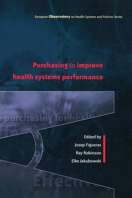 Purchasing to Improve Health Systems Performance (European Observatory on Health Systems and Policies)