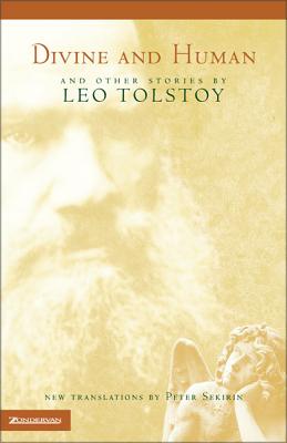 Divine and Human: And Other Stories by Leo Tolstoy Cover Image