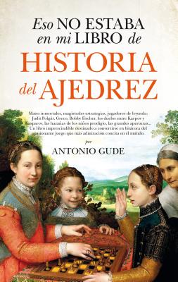 EL AJEDREZ, UN DEPORTE CON HISTORIA