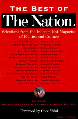 The Best of The Nation: Selections from the Independent Magazine of Politics and Culture Cover Image