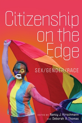 Citizenship on the Edge: Sex/Gender/Race (Democracy)