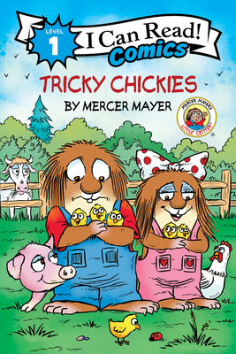 Little Critter: Tricky Chickies (I Can Read Comics Level 1) Cover Image
