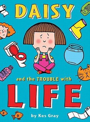 Daisy and the Trouble with Life (Daisy series #12)